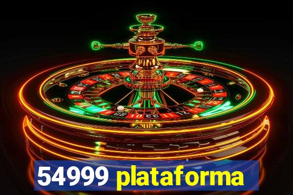 54999 plataforma